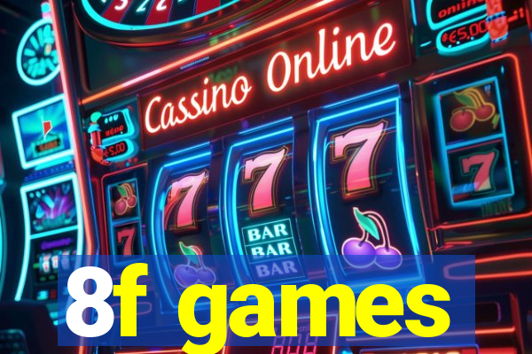 8f games